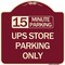 Signmission 15 Minutes Parking Ups Store Parking Heavy-Gauge Aluminum Sign, 18" x 18", BU-1818-24592 A-DES-BU-1818-24592 - alternate 1